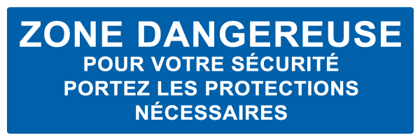 Zone dangereuse Pour votre sécurité portez les protections nécessaires - M657 - étiquettes et panneaux d'obligation et de consigne - texte paysage