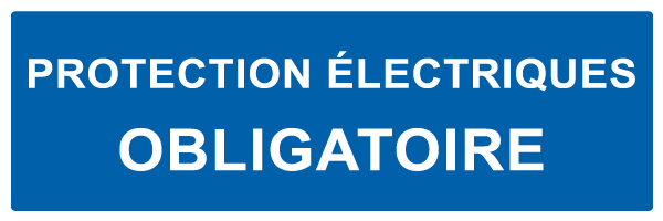 Protections électriques obligatoires - M663 - étiquettes et panneaux d'obligation et de consigne - texte paysage