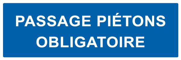 Passage piétons obligatoire - M678 - étiquettes et panneaux d'obligation et de consigne - texte paysage
