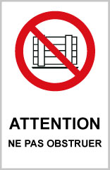 Attention Ne pas obstruer - P719 - étiquettes et panneaux d'interdiction et de restriction - picto et texte portrait