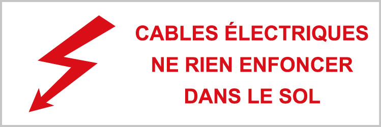 Câbles électriques ne rien enfoncer dans le sol - P305 - étiquettes et panneaux d'interdiction et de restriction - picto et texte paysage