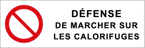 Défense de marcher sur les calorifuges - P549 - étiquettes et panneaux d'interdiction et de restriction - picto et texte paysage