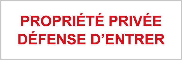 Panneau de signalisation Propriété Privée, Accès Interdit